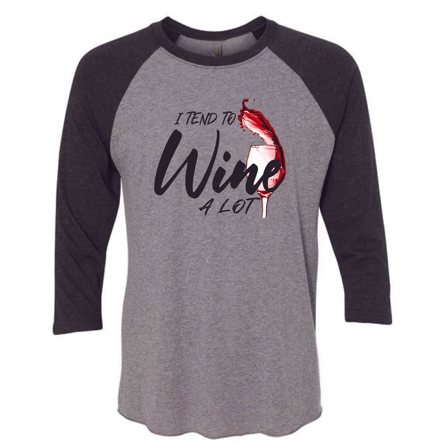 I tend to Wine Alot