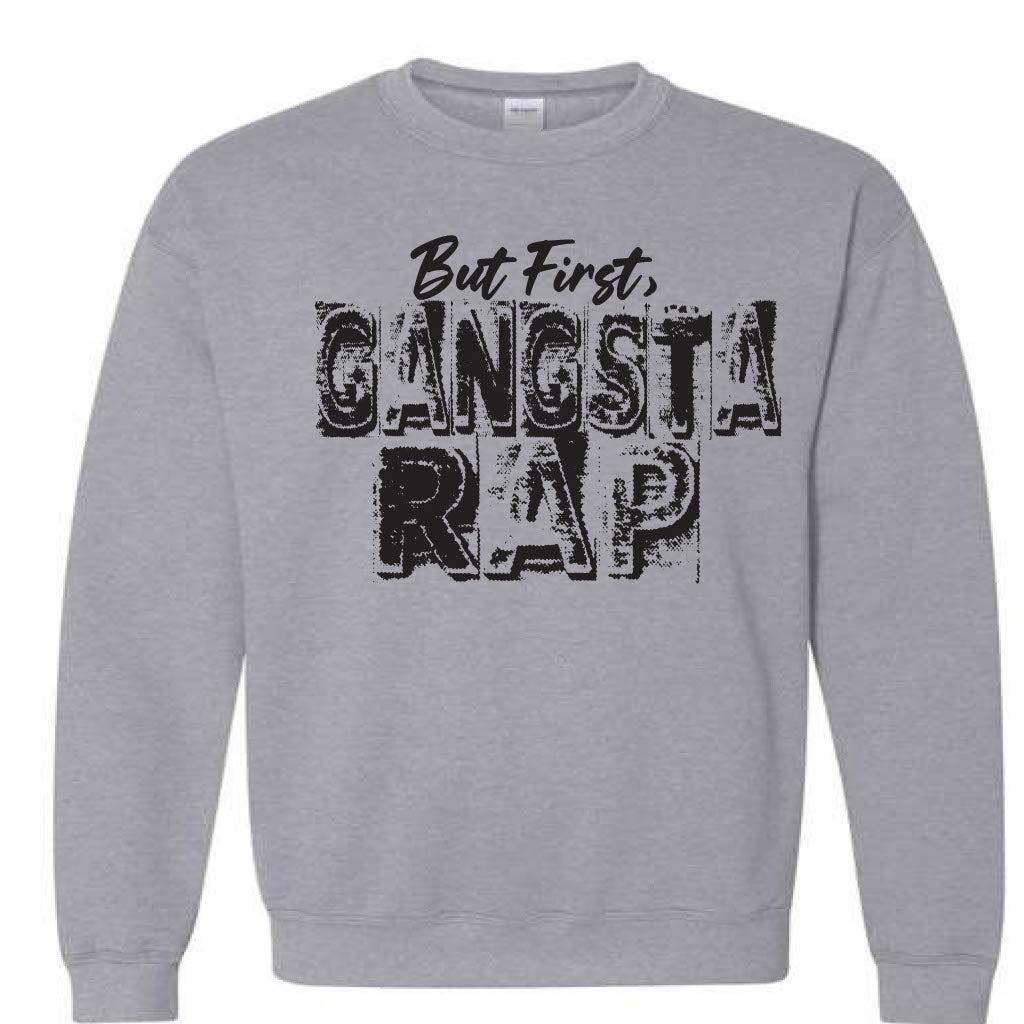 But First Gangsta Rap