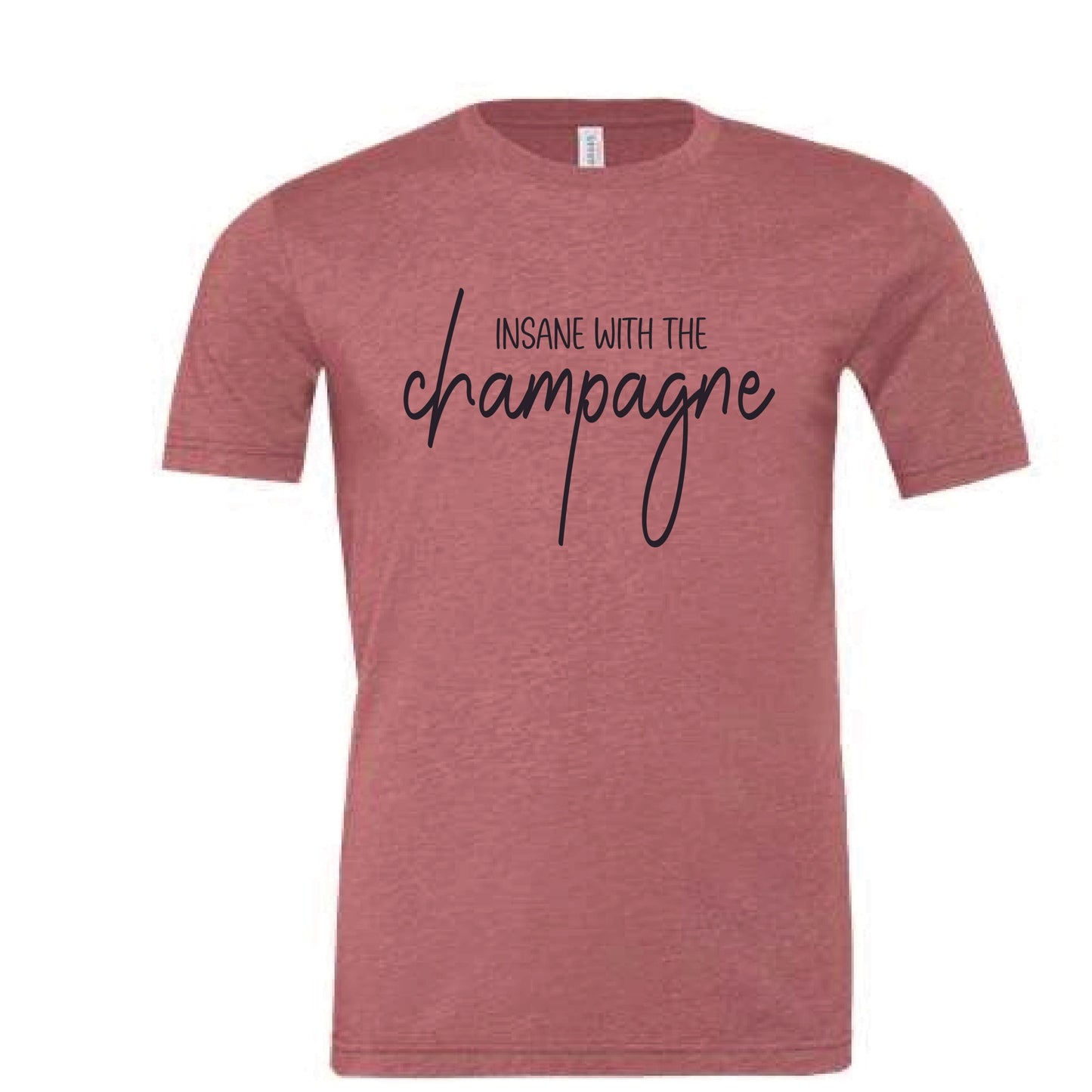 Insane with the Champagne