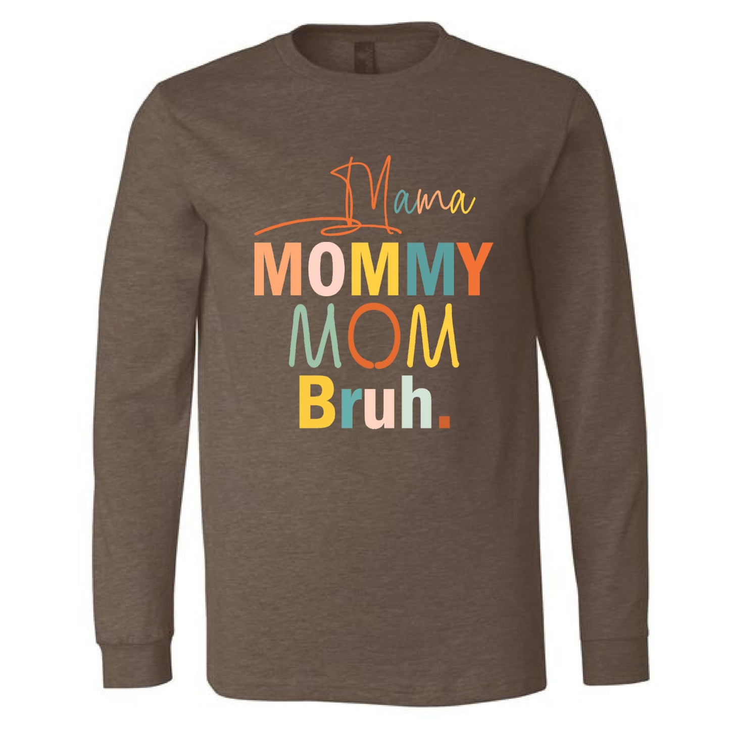 Mama Mommy Mom Bruh