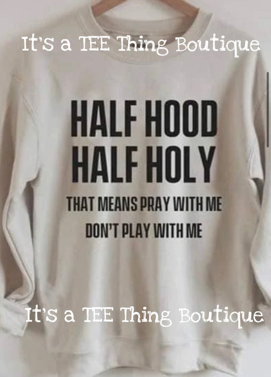 Half Holy Half Hood