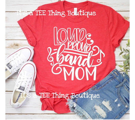 Loud and Proud Band Mom